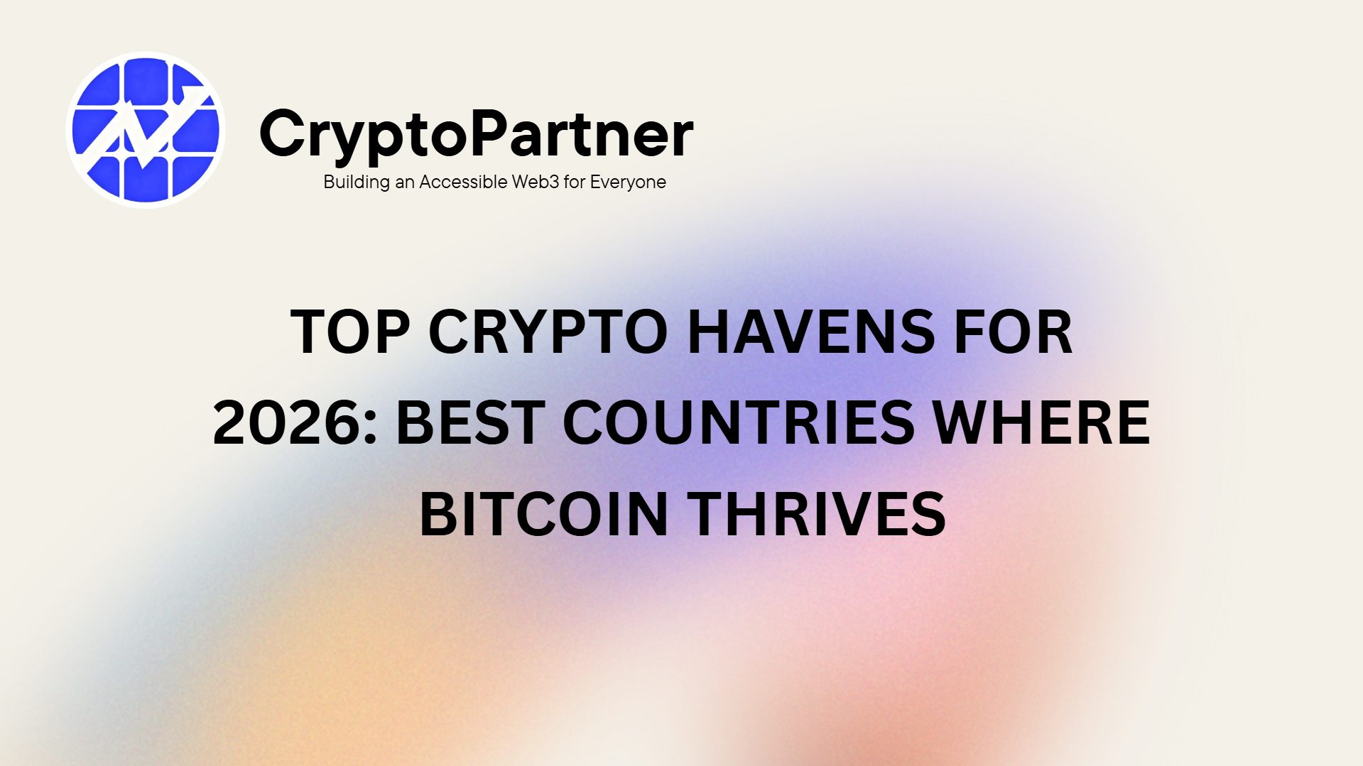 Top Crypto Havens for 2026: Best Countries Where Bitcoin Thrives - CryptoPartner | Fast-Track CEX Listing