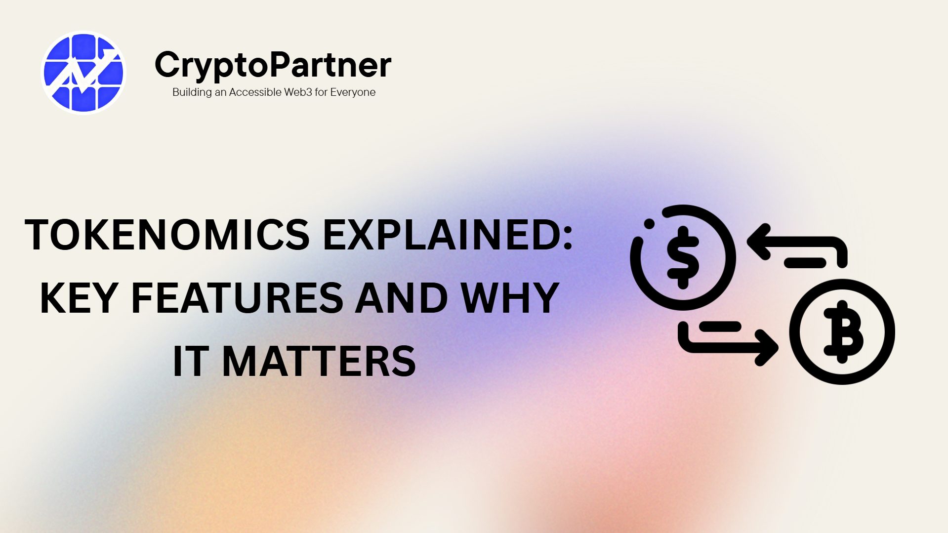Tokenomics Explained: Key Features and Why It Matters in 2025 - CryptoPartner | Fast-Track CEX Listing