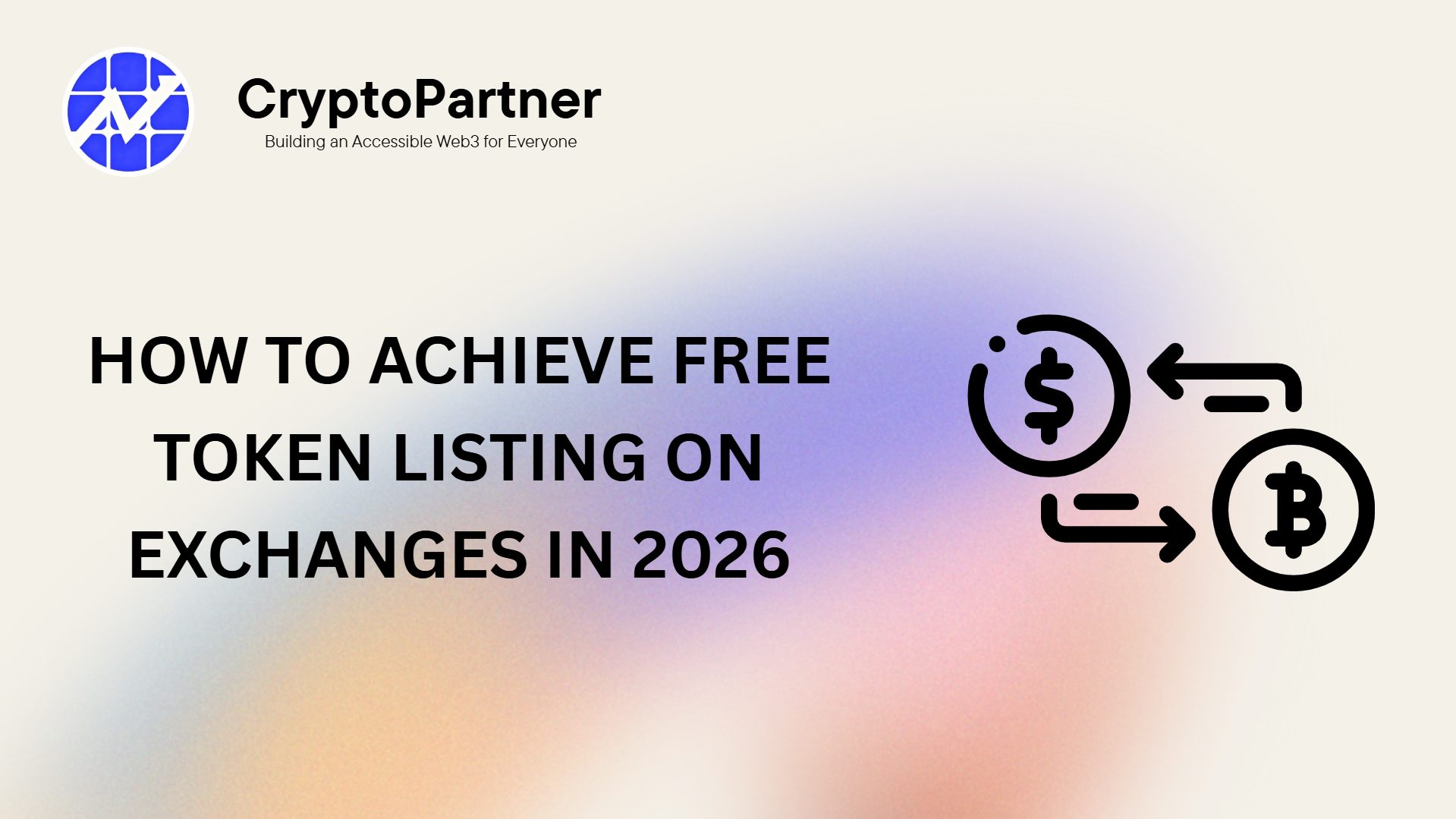 How to Achieve Free Token Listing on Exchanges in 2026 - CryptoPartner | Fast-Track CEX Listing