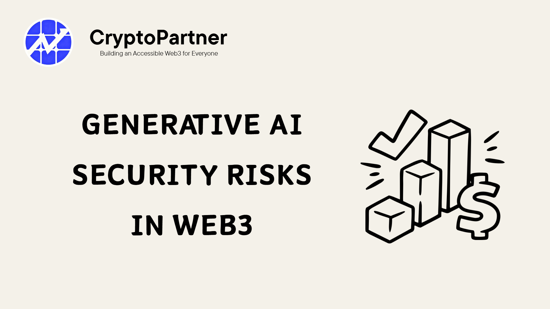 Generative AI Security Risks in Web3: The Four Threats Crypto Builders Must Fix Before the 2026 Boom - CryptoPartner | Fast-Track CEX Listing