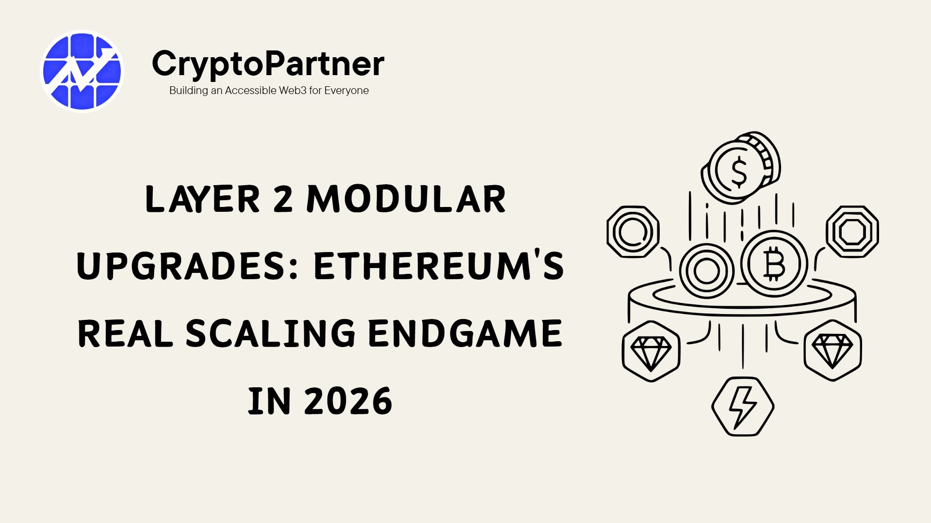 Layer 2 Modular Upgrades: Ethereum's Real Scaling Endgame in 2026 - CryptoPartner | Fast-Track CEX Listing
